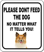PLEASE DONT FEED THE DOG Icelandic Sheepdog Aluminum Composite Sign