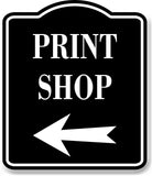 Print Shop Left Arrow BLACK Aluminum Composite Sign