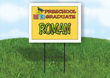 ROMAN PRESCHOOL GRADUATE 18 in x 24 in Yard Sign Road Sign with Stand