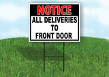 NOTICE All Deliveries to FRONT Door Yard Sign Road with Stand LAWN POSTER