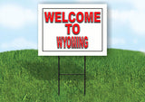 WYOMING WELCOME TO 18 in x 24 in Yard Sign Road Sign with Stand