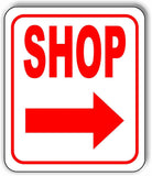 SHOP RIGHT ARROW Aluminum Composite Sign