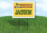 JACKSON PRESCHOOL GRADUATE 18 in x 24 in Yard Sign Road Sign with Stand
