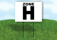 ZONE H BLACK WHITE Yard Sign with Stand LAWN SIGN