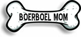 Dog Mom Boerboel Bone Car Magnet Bumper Sticker 3"x7"