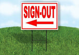 SIGN OUT LEFT ARROW RED Yard Sign Road with Stand LAWN SIGN Single sided