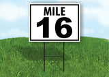 MILE 16 DISTANCE MARKER  RUNNING RACE  Yard Sign Road with Stand LAWN POSTER