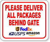 PLEASE DELIVER ALL PACKAGES BEHIND GATE HORIZONTAL Aluminum Composite Sign