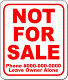 NOT for sale Phone #000-000-0000 Leave Owner Alone Metal Aluminum composite sign