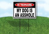 NO TRESPASSING DOG IS AN A**HOLE Yard Sign with Stand LAWN SIGN