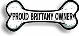 Proud Brittany Owner Bone Car Magnet Bumper Sticker 3"x7"