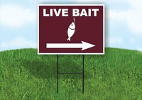 LIVE BAIT RIGHT ARROW BROWN Yard Sign Road with Stand LAWN SIGN Single sided