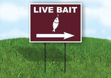 LIVE BAIT RIGHT ARROW BROWN Yard Sign Road with Stand LAWN SIGN Single sided