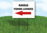 KANSAS _FISHING LICENSES LEFT ARROW RED Yard Sign w Stand LAWN SIGN Single