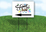 SMOOTHIE BAR LEFT ARROW Yard Sign Road with Stand LAWN SIGN Single sided