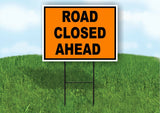 Road Closed Ahead Construction ORANGE BLACK Yard Sign Road with Stand LAWN SIGN