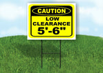 CAUTION LOW CLEARANCE 5 FT 6 YELLOW Yard Sign with Stand LAWN SIGN