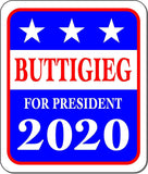 BUTTIGIEG FOR PRESIDENT 2020 Metal Aluminum composite sign
