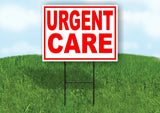URGENT CARE RED WHITE Yard Sign Road with Stand LAWN SIGN