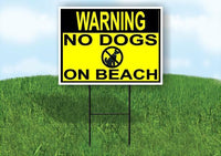 WARNING NO DOGS ON BEACH YELLOW CROSSED Yard Sign Road with Stand LAWN SIGN