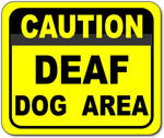 Caution Deaf Dog Area  metal outdoor sign long-lasting
