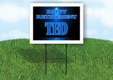 TED RETIREMENT BLUE 18 in x 24 in Yard Sign Road Sign with Stand