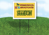 ELLISON PRESCHOOL GRADUATE 18 in x 24 in Yard Sign Road Sign with Stand