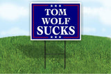 TOM WOLF SUCKS Yard Sign Road with Stand LAWN SIGN