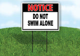NOTICE DO NOT SWIM ALONE RED BLACK 18inx24in Yard Road Sign w/ Stand
