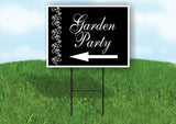 GARDEN PARTY FLOWERS SIDE LEFT ARROW BLACK with Stand LAWN SIGN Single sided