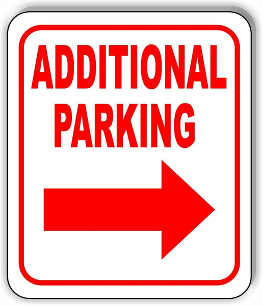 Additional Parking RIGHT ARROW Aluminum Composite Sign