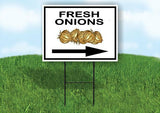 FRESH ONIONS RIGHT ARROW Yard Sign Road with Stand LAWN SIGN Single sided