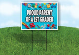 PROUD PARENT OF A 1ST GRADER Yard Sign with Stand LAWN SIGN