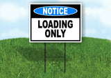 NOTICE LOADING Only PARKING Yard Sign Road with Stand LAWN POSTER