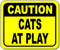 Caution cats at play Bright yellow metal outdoor sign