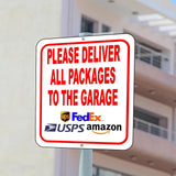 Please Deliver All Packages TO THE GARAGE outdoor Metal sign