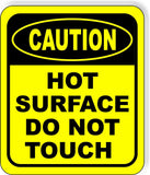 CAUTION Caution Hot Surface Do Not Touch Aluminum Composite OSHA SAFETY Sign