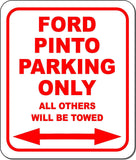 Ford Pinto Parking Only All Others Towed Garage Metal Aluminum Composite Sign