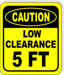 CAUTION LOW Clearance 5 ft Metal Aluminum Composite Safety Sign Bright Yellow
