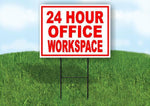 24 HOUR OFFICE WORKSPACE RED WHITE Yard Sign Road with Stand LAWN SIGN