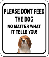 PLEASE DONT FEED THE DOG Beagle Metal Aluminum Composite Sign