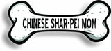 Dog Mom Chinese Shar-Pei Bone Car Magnet Bumper Sticker 3"x7"