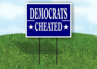 DEMOCRATS CHEATED Yard Sign with Stand LAWN SIGN