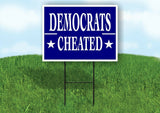 DEMOCRATS CHEATED Yard Sign with Stand LAWN SIGN