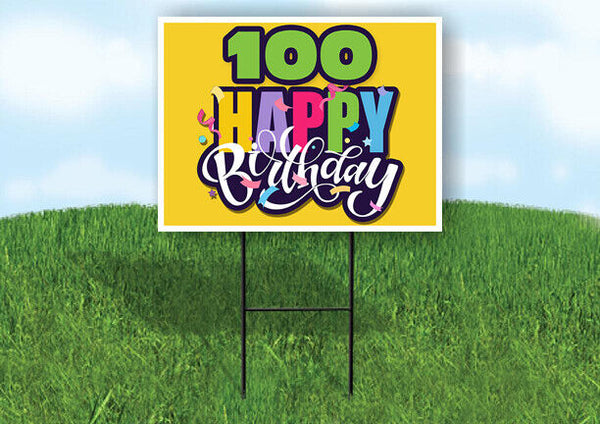 100 AGE HAPPY BIRTHDAY YELLOW 18inx24in Yard Road Sign w/ Stand