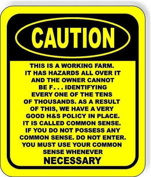 CAUTION THIS IS A WORKING FARM USE COMMON SENSE Aluminum composite sign