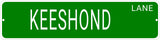 KEESHOND LANE 24"x6 ALUM COMPOSITE SIGN