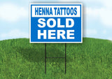 HENNA TATOOS SOLD HERE BLUE Yard Sign with Stand LAWN SIGN