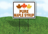 PURE MAPLE SYRUP LEAVES Yard Sign with Stand LAWN SIGN