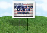 MINNESOTA PROUD TO LIVE IN 18 in x 24 in Yard Sign Road Sign with Stand